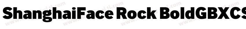 ShanghaiFace Rock BoldGBXCS Black字体转换